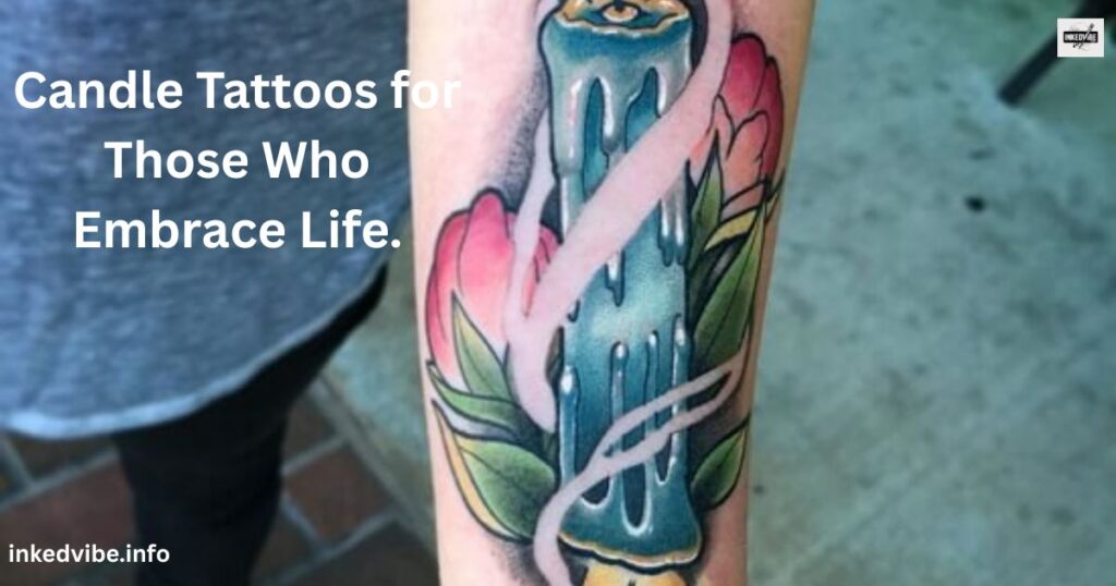 Candle Tattoos for Those Who Embrace Life, Death, and Transformation