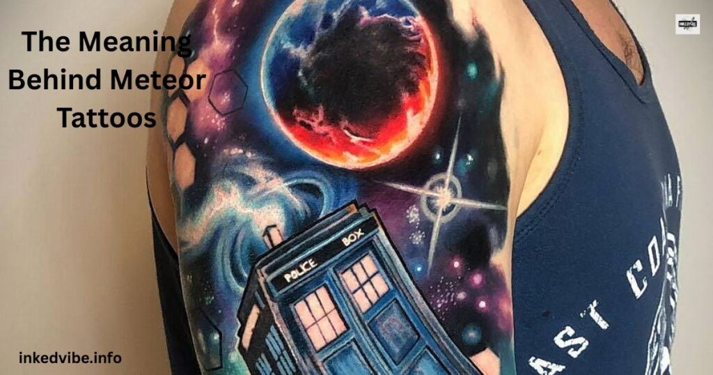 The Meaning Behind Meteor Tattoos: Transformation, Speed, and Cosmic WonderThe Meaning Behind Meteor Tattoos: Transformation, Speed, and Cosmic Wonder