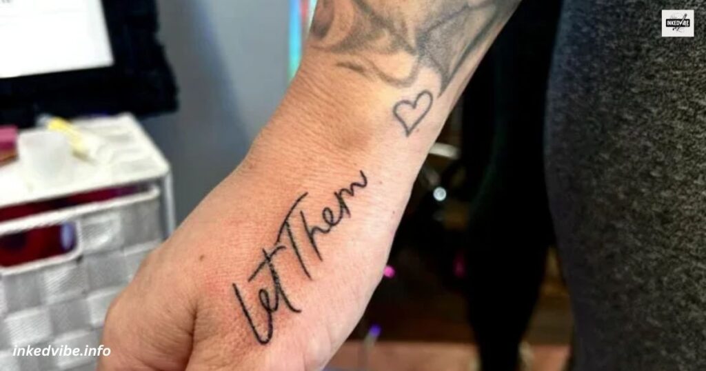 Let Them Tattoo on Hand